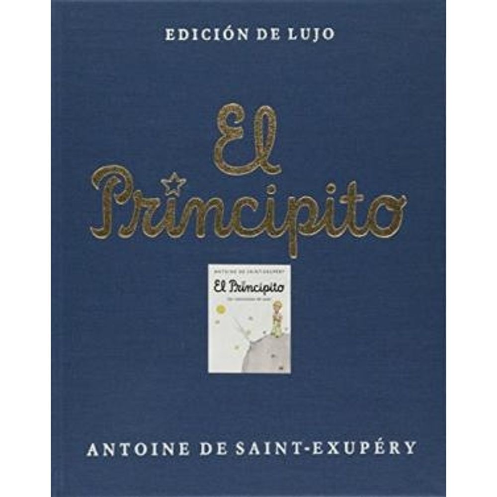 EL PRINCIPITO (EDICIÓN DE LUJO), ANTOINE DE SAINT EXUPERY