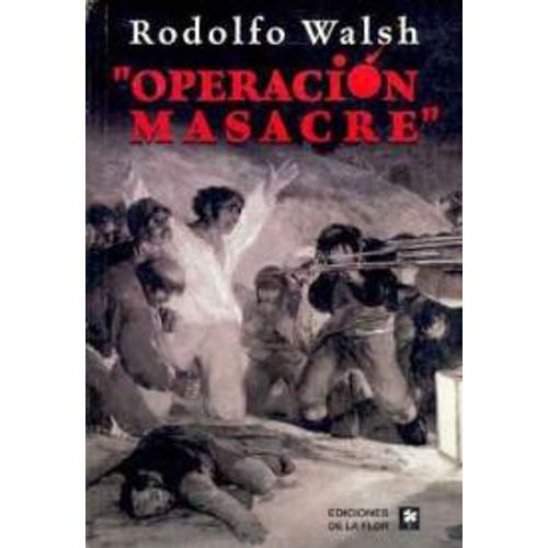 LIBRO OPERACION MASACRE - RODOLFO WALSH - SBS Librerias