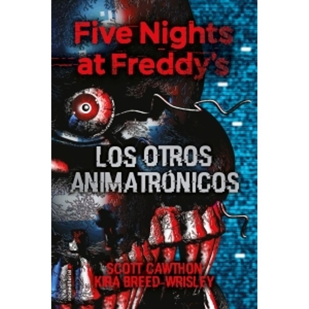 Arriba 102+ Foto five nights at freddy’s libro en español Mirada tensa