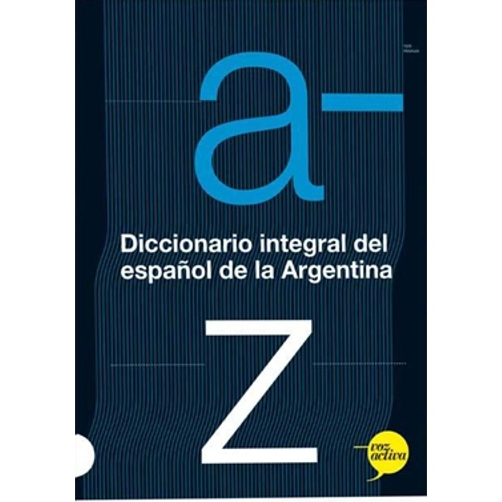 PDF) EL PRIMER DICCIONARIO INTEGRAL DEL ESPAÑOL DE LA ARGENTINA