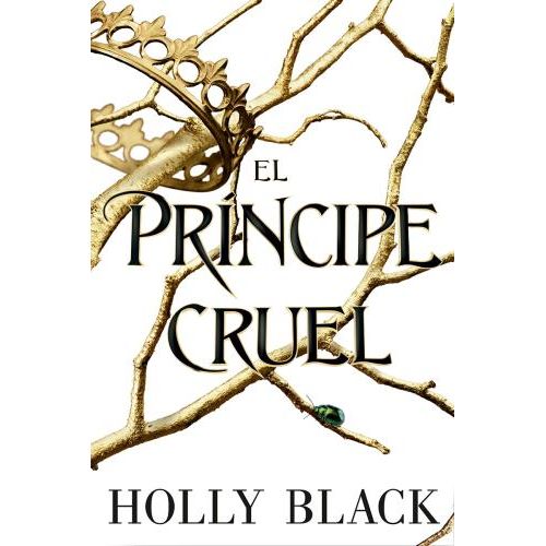 EL PRINCIPE CRUEL - HOLLY BLACK - LOS HABITANTES DEL AIRE 1 - SBS Librerias