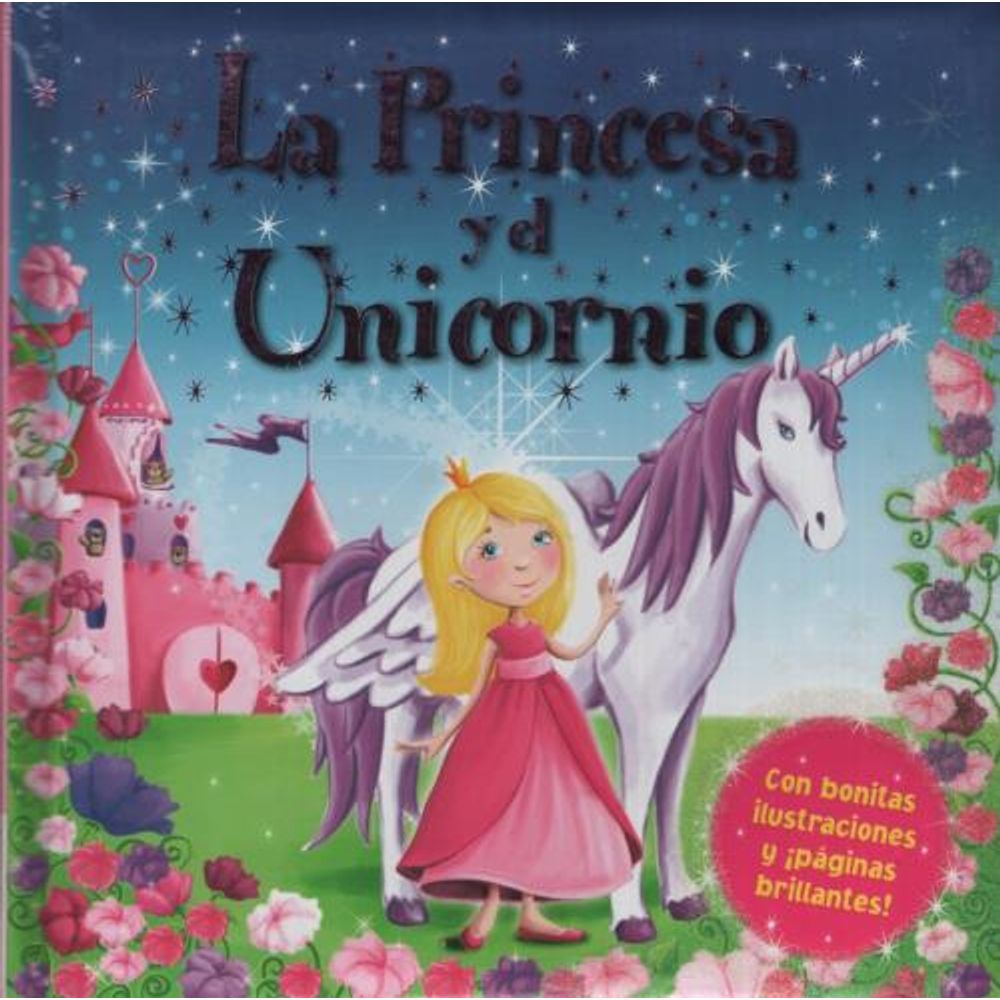 LIBRO LA PRINCESA Y EL UNICORNIO - BONITAS ILUSTRACIONES Y P - SBS ...