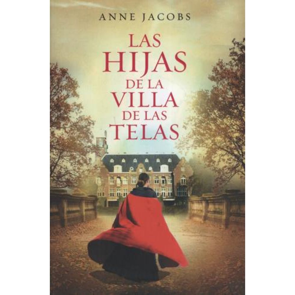Saga La Villa De Las Telas / Hijas / Legado - Jacobs Anne