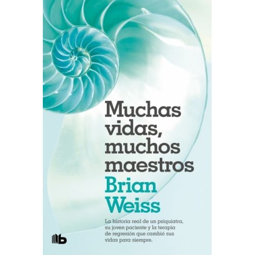 LIBRO MUCHAS VIDAS, MUCHOS MAESTROS - BRIAN WEISS - SBS Librerias