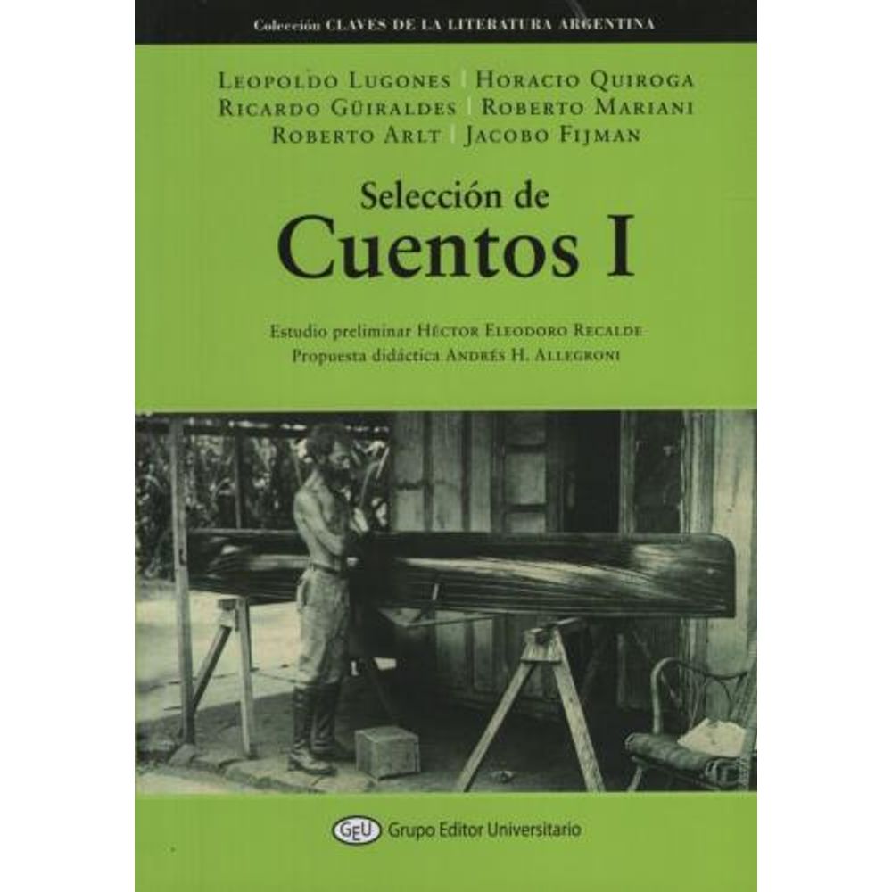 SELECCION DE CUENTOS - HORACIO QUIROGA - LEOPOLDO LUGONES - - SBS Librerias