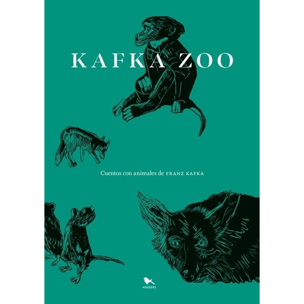 KAFKA ZOO - CUENTOS CON ANIMALES DE FRANZ KAFKA - SBS Librerias