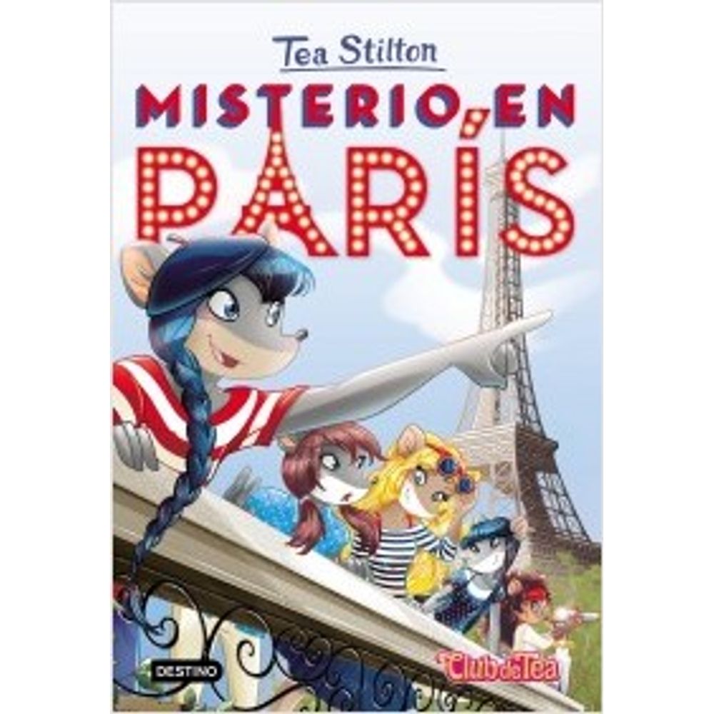 MISTERIO EN PARIS - TEA STILTON 4 - SBS Librerias