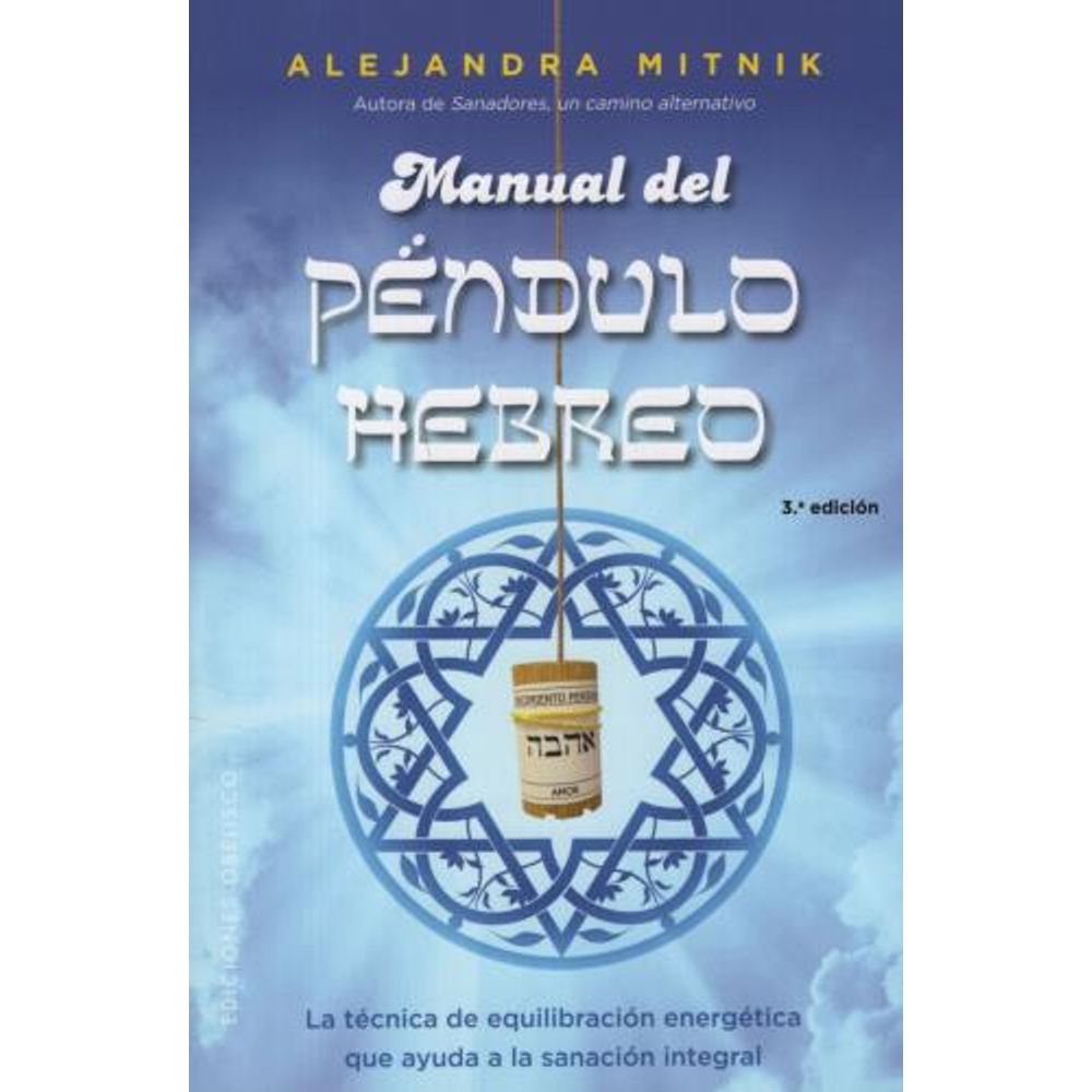 Péndulo Hebreo: Terapia Alternativa El Péndulo de la Sanación (Spanish  Edition) See more Spanish EditionSpanish Edition