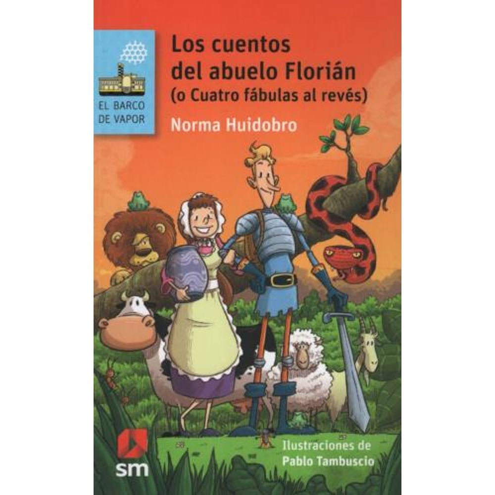 LOS CUENTOS DEL ABUELO FLORIAN (O CUATRO FABULAS AL REVES) - SBS Librerias