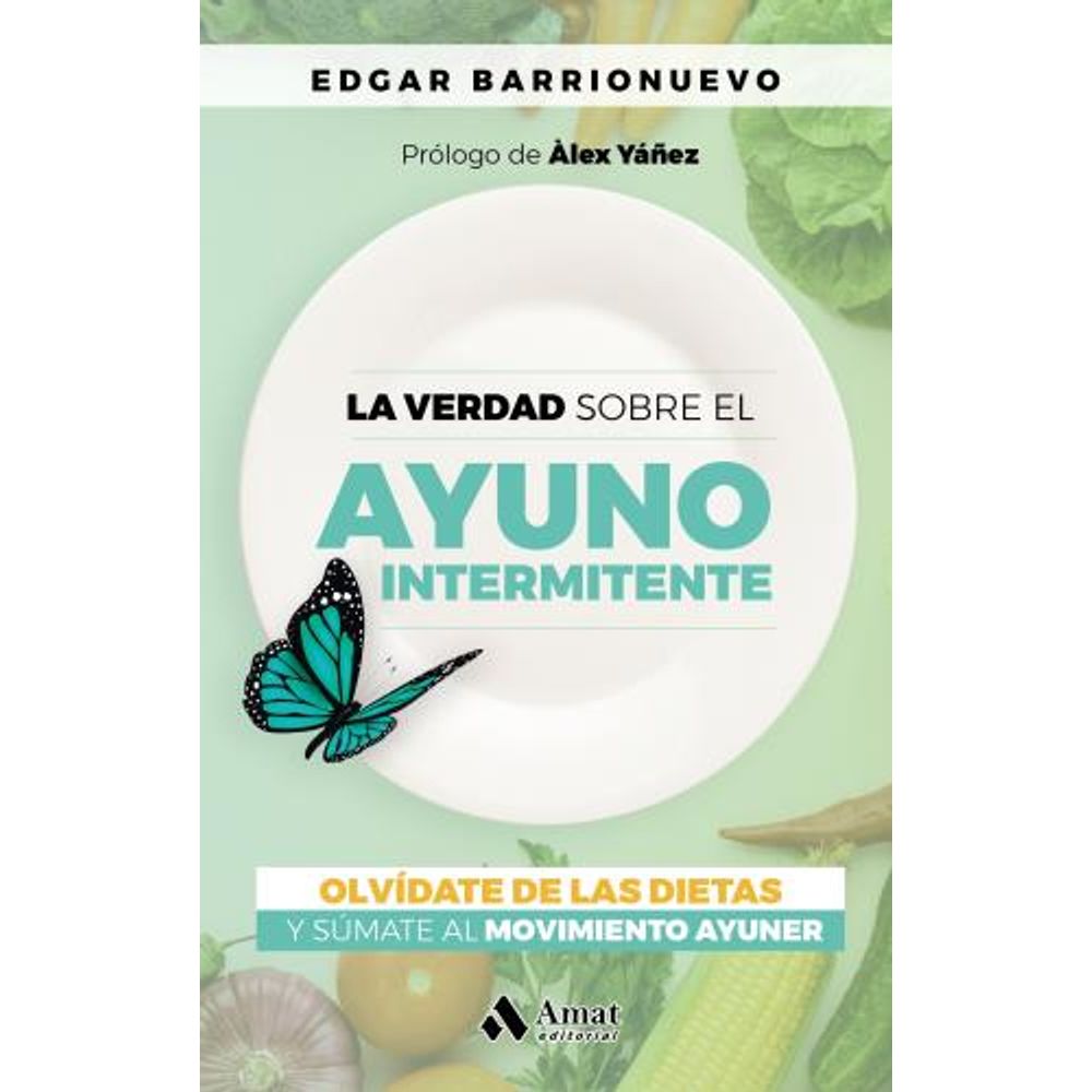 La Verdad Sobre El Ayuno Intermitente Edgar Barrionuevo Sbs Librerias 9893