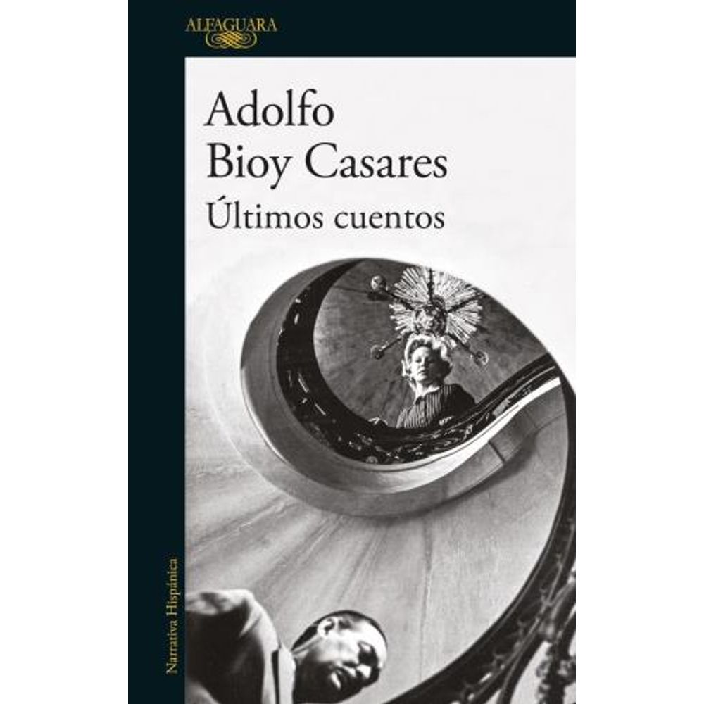 ULTIMOS CUENTOS - ADOLFO BIOY CASARES - SBS Librerias