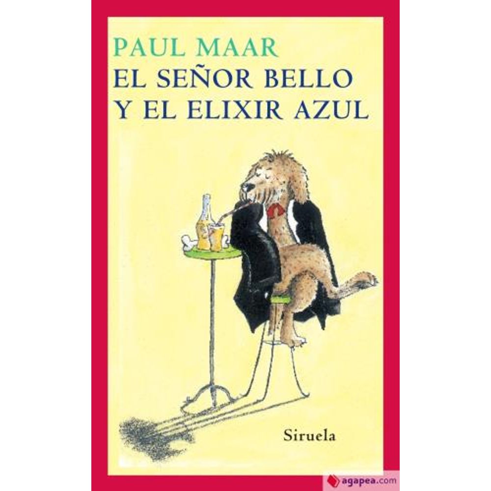 EL SEÑOR BELLO Y EL ELIXIR AZUL - PAUL MAAR - SBS Librerias