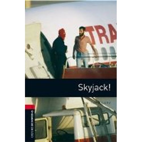 SKYJACK! - OXFORD BOOKWORMS LIBRARY LEVEL 3 (NEW EDITION)