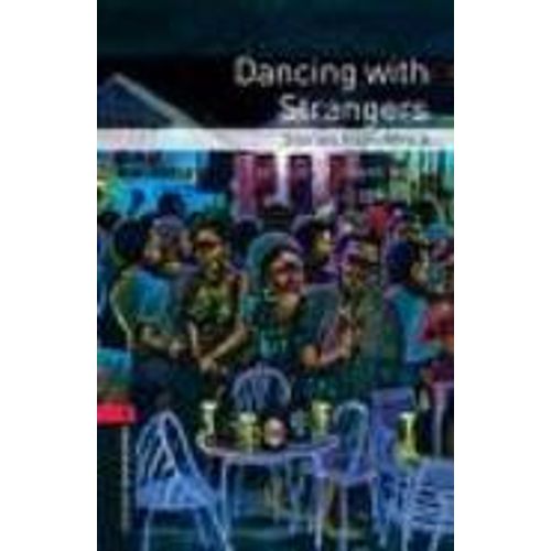 DANCING WITH STRANGERS + AUDIO CD PACK - OXFORD BOOKWORMS 3