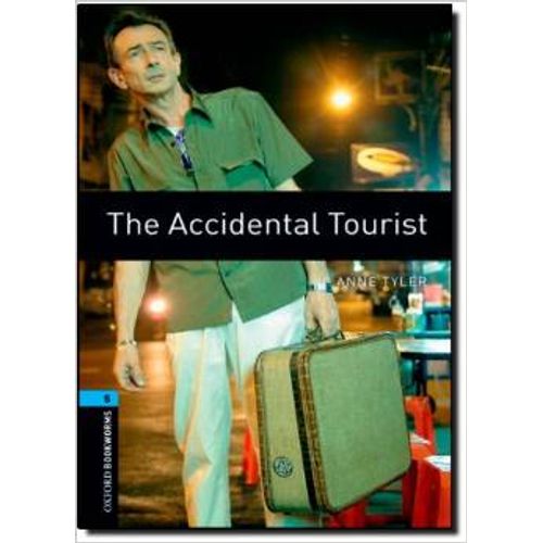 THE ACCIDENTAL TOURIST - OXFORD BOOKWORMS LIBRARY - LEVEL 5