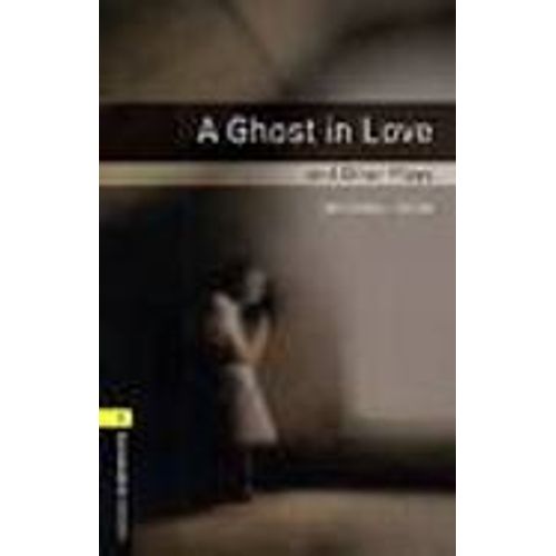 A GHOST IN LOVE AND OTHER PLAYS - OXFORD BOOKWORMS + AUDIO C