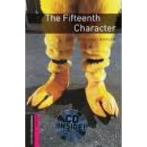 THE FIFTEENTH CHARACTER + AUDIO CD PACK - OXFORD BOOKWORMS L THE FIFTEENTH CHARACTER + AUDIO CD PACK - OXFORD BOOKWORMS L