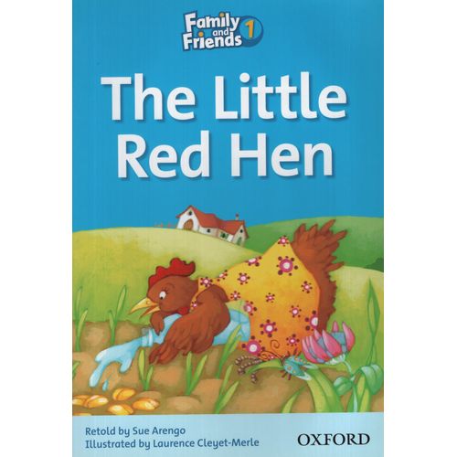 THE LITTLE RED HEN - 1A FAMILY AND FRIENDS THE LITTLE RED HEN - 1A FAMILY AND FRIENDS