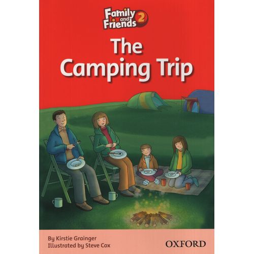 THE CAMPING TRIP 2C - FAMILY AND FRIENDS READERS THE CAMPING TRIP 2C - FAMILY AND FRIENDS READERS