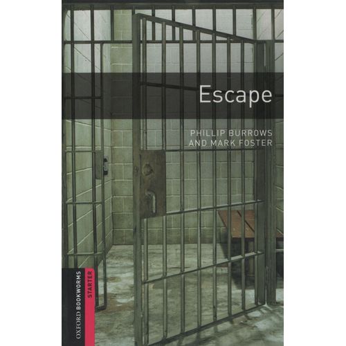 ESCAPE - OXFORD BOOKWORMS LIBRARY STARTER (NEW EDITION) ESCAPE - OXFORD BOOKWORMS LIBRARY STARTER (NEW EDITION)