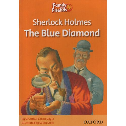 SHERLOCK HOLMES AND THE BLUE DIAMOND - FAMILY AND FRIENDS 4A SHERLOCK HOLMES AND THE BLUE DIAMOND - FAMILY AND FRIENDS 4A
