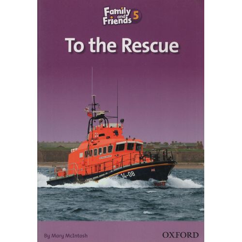 TO THE RESCUE - FAMILY AND FRIENDS 5D TO THE RESCUE - FAMILY AND FRIENDS 5D