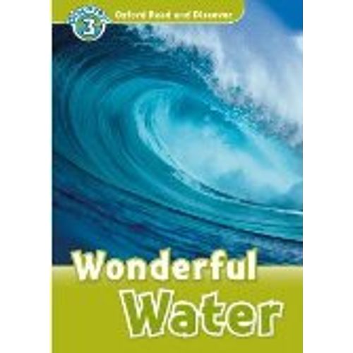 WONDERFUL WATER - READ AND DISCOVER LEVEL 3