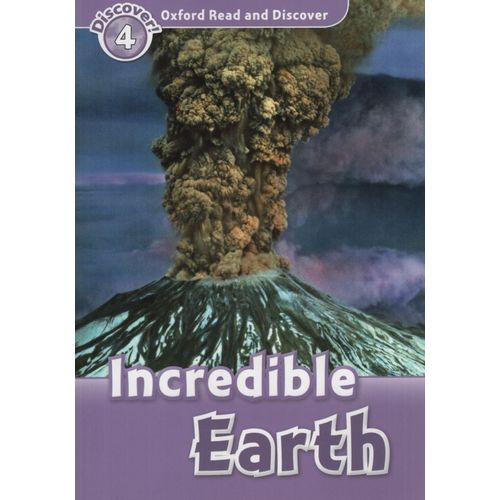 INCREDIBLE EARTH - READ AND DISCOVER LEVEL 4