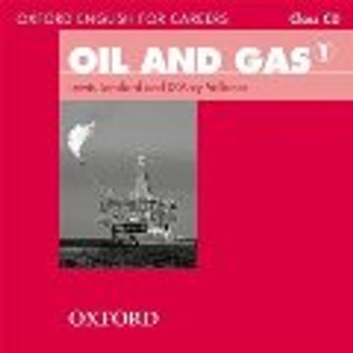 ENGLISH FOR CAREERS: OIL AND GAS 1 - CLASS AUDIO CD ENGLISH FOR CAREERS: OIL AND GAS 1 - CLASS AUDIO CD
