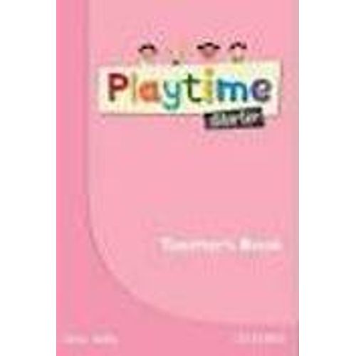 PLAYTIME STARTER - TEACHER'S BOOK