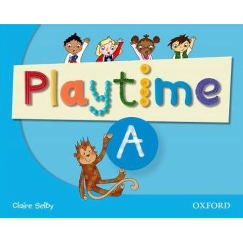 PLAYTIME A - STUDENT'S BOOK PLAYTIME A - STUDENT'S BOOK