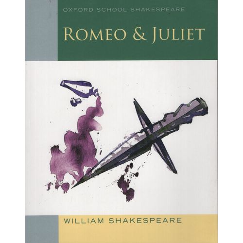 ROMEO & JULIET - OXFORD SCHOOL SHAKESPEARE