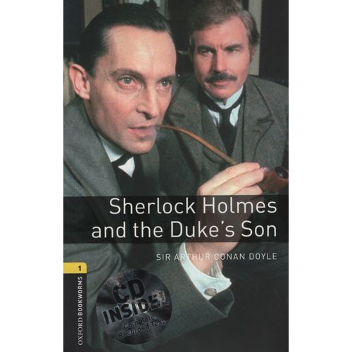 SHERLOCK HOLMES AND THE DUKE'S SON + MULTIROM - OXFORD BOOKW