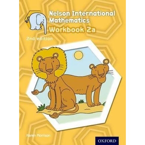 NELSON INTERNATIONAL MATHEMATICS 2A (2ND. ED.) WORKBOOK NELSON INTERNATIONAL MATHEMATICS 2A (2ND. ED.) WORKBOOK