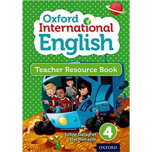 OXFORD INTERNATIONAL ENGLISH 4 - TEACHER'S RESOURCE BOOK