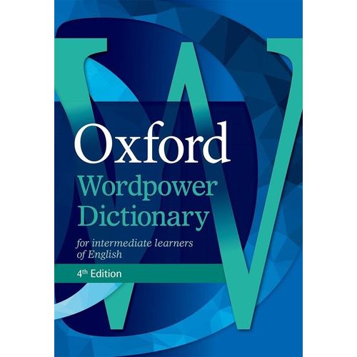 OXFORD WORDPOWER DICTIONARY 4/ED.