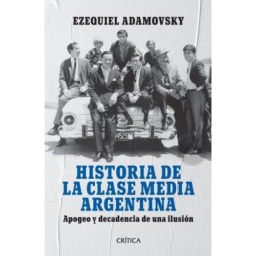 HISTORIA DE LA CLASE MEDIA ARGENTINA