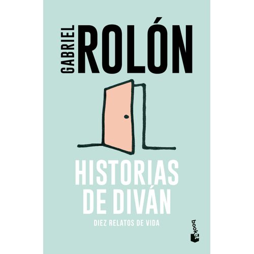HISTORIAS DE DIVAN - DIEZ RELATOS DE VIDA - GABRIEL ROLON