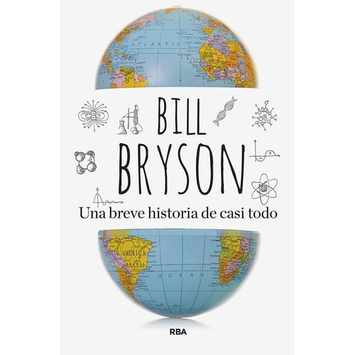 UNA BREVE HISTORIA DE CASI TODO - BILL BRYSON