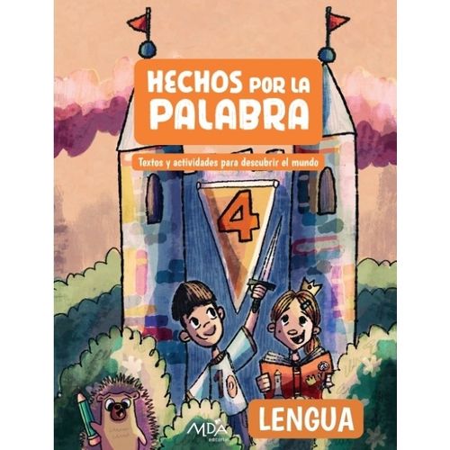 LENGUA 4 - HECHOS POR LA PALABRA