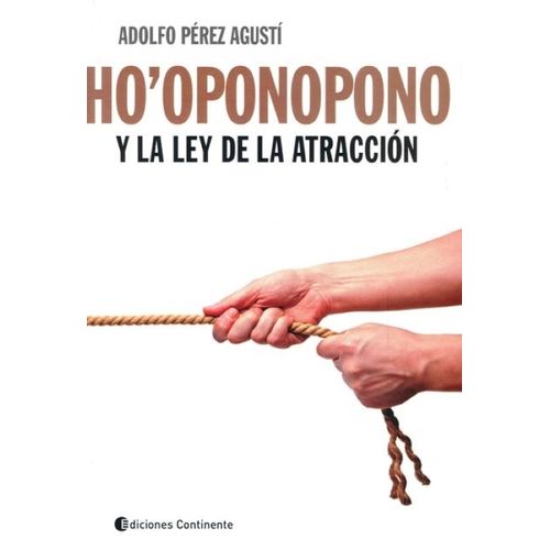 HO' OPONOPONO Y LA LEY DE LA ATRACCION- ADOLFO PEREZ AGUSTI