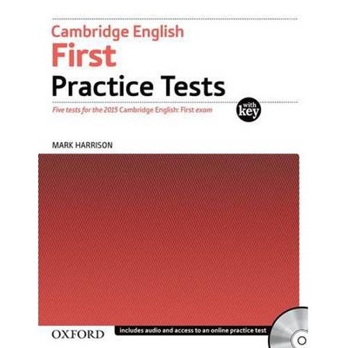 CAMBRIDGE ENGLISH FIRST - PRACTICE TESTS WITH KEY + AUDIO CD CAMBRIDGE ENGLISH FIRST - PRACTICE TESTS WITH KEY + AUDIO CD