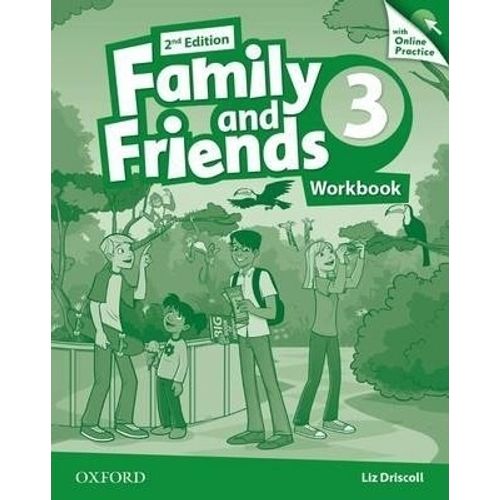 FAMILY & FRIENDS 3 (2ND./ED.) - WORKBOOK + ONLINE PRACTICE FAMILY & FRIENDS 3 (2ND./ED.) - WORKBOOK + ONLINE PRACTICE