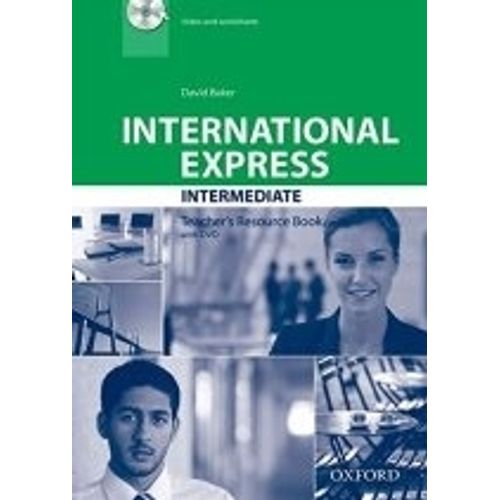INTERNATIONAL EXPRESS INTERMEDIATE (3RD.ED.) TEACHER'S RESOU INTERNATIONAL EXPRESS INTERMEDIATE (3RD.ED.) TEACHER'S RESOU
