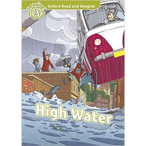 HIGH WATER + AUDIO CD - READ AND IMAGINE 3 HIGH WATER + AUDIO CD - READ AND IMAGINE 3