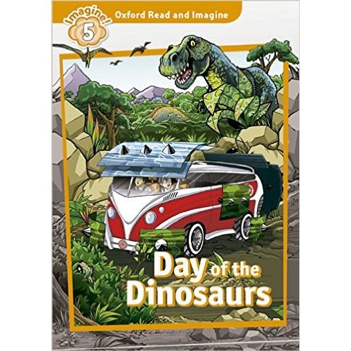 DAY OF THE DINOSAURS + AUDIO CD - READ AND IMAGINE 5 DAY OF THE DINOSAURS + AUDIO CD - READ AND IMAGINE 5