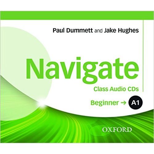 NAVIGATE BEGINNER A1 - CLASS AUDIO CD (3) NAVIGATE BEGINNER A1 - CLASS AUDIO CD (3)