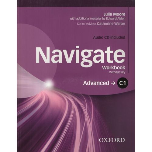 NAVIGATE ADVANCED C1 - WORKBOOK NO KEY NAVIGATE ADVANCED C1 - WORKBOOK NO KEY