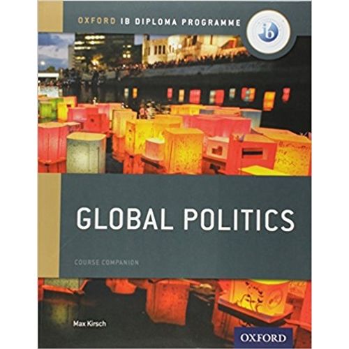 GLOBAL POLITICS - COURSE COMPANION - OXFORD IB DIPLOMA PROGR