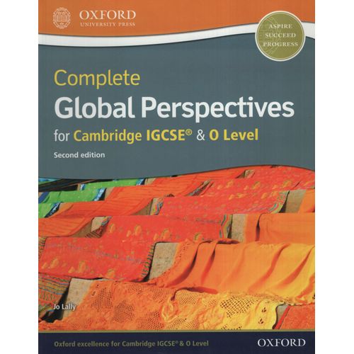COMPLETE GLOBAL PERSPECTIVES FOR CAMBRIDGE IGCSE & 0 LEVEL (